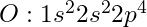 O: 1s^2 2s^2 2p^4