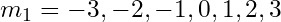 m_1 = -3, -2, -1, 0, 1, 2, 3