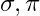 \sigma, \pi