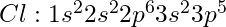 Cl: 1s^2 2s^2 2p^6 3s^2 3p^5