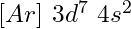 [Ar]\ 3d^7\ 4s^2