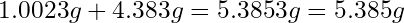 1.0023g+4.383g=5.3853g=5.385g